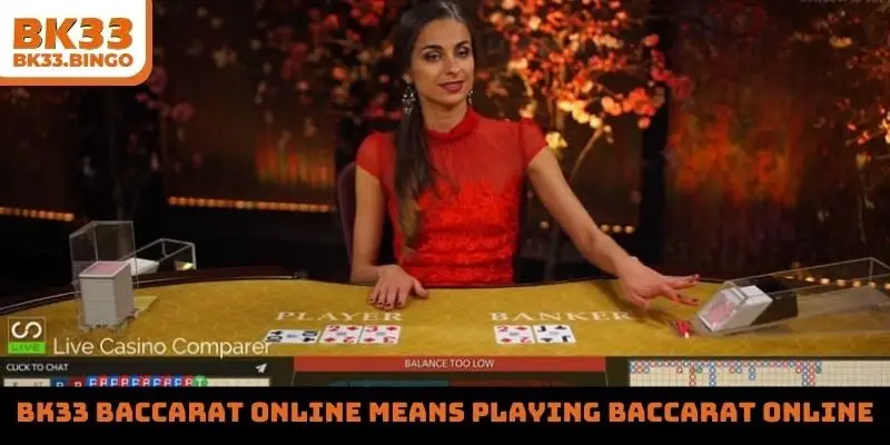 BK33 baccarat online means playing