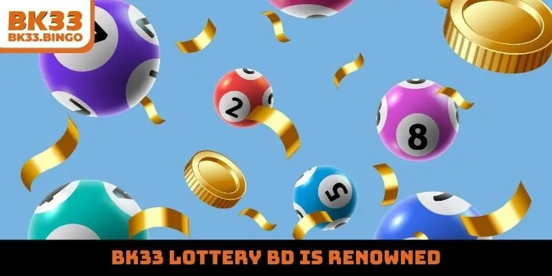 BK33 lottery bd is renowned