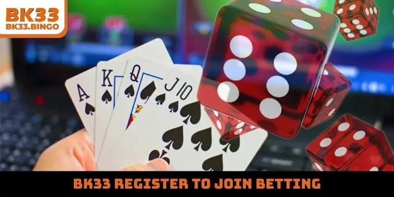 BK33 register to join betting