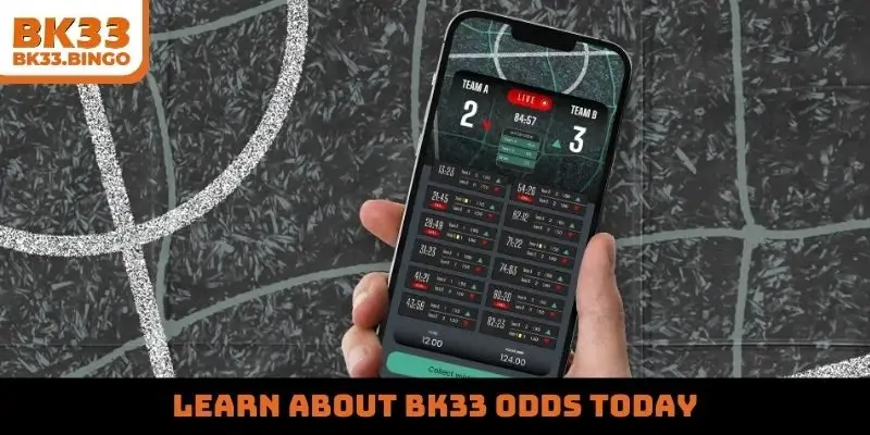 Learn about BK33 odds today