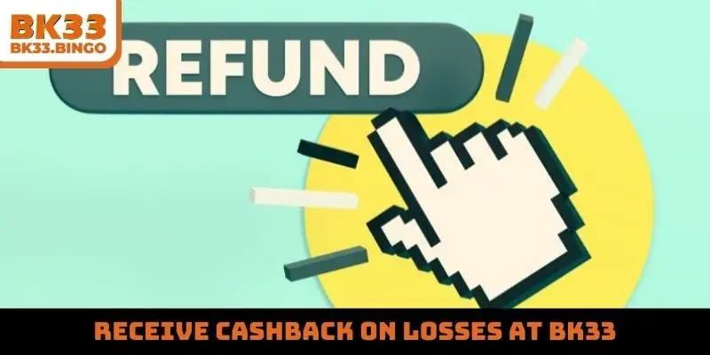 Receive cashback on losses at BK33
