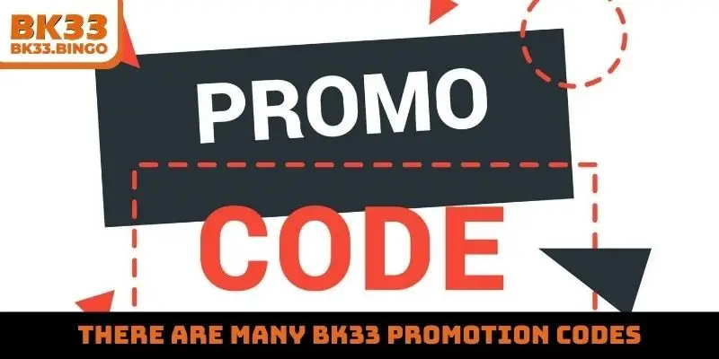 There are many BK33 promotion codes