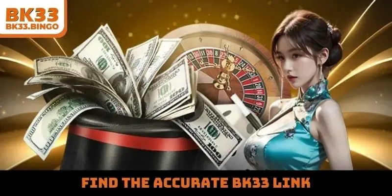 Find the accurate BK33 link